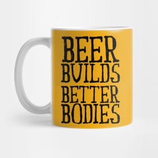 Beer Builds Better Bodies Mug